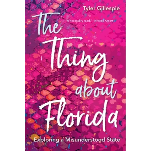The Thing about Florida: Exploring a Misunderstood State