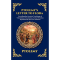 Ptolemy's Letter to Flora: Unveiling the Esoteric Teachings of Valentinian Gnosticism, Early Christian Mysticism & The Law of Moses (Deluxe Hardcover