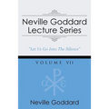 Neville Goddard Lecture Series, Volume VII: (A Gnostic Audio Selection, Includes Free Access to Streaming Audio Book)