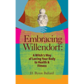 Embracing Willendorf: A Witch's Way of Loving Your Body to Health and Fitness
