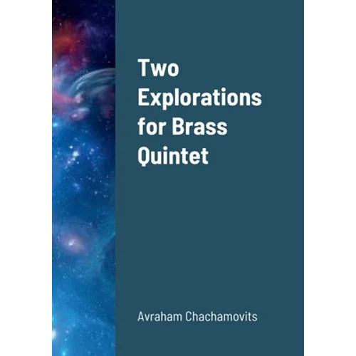Two Explorations for Brass Quintet