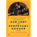 Our Lady of Perpetual Hunger: A Memoir