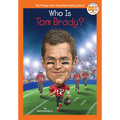 Who Is Tom Brady?