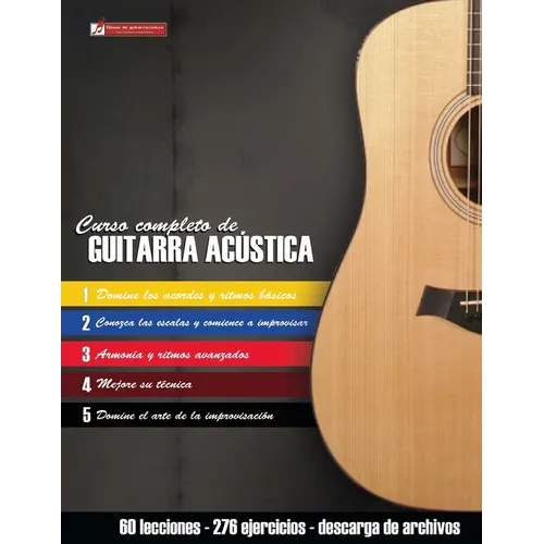 Curso completo de guitarra acústica: Método moderno de técnica y teoría aplicada