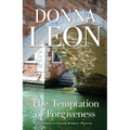 The Temptation of Forgiveness: A Commissario Guido Brunetti Mystery
