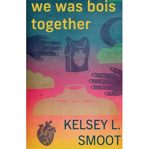 we was bois together