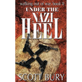 Under the Nazi Heel: Walking Out of War, Book II