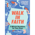 Walk in Faith: 5-Minute Devotions for Teen Guys