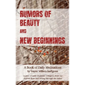 Rumors of Beauty and New Beginnings