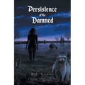 Persistence of the Damned