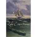 Lake Erie Stories: Struggle and Survival on a Freshwater Ocean