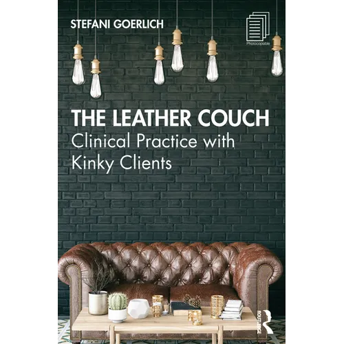 The Leather Couch: Clinical Practice with Kinky Clients