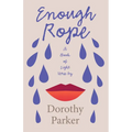 Enough Rope - A Book of Light Verse by Dorothy Parker;With the Introductory Essay 'The Jazz Age Literature of the Lost Generation '