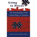Going to Pieces: The Dismantling of the United States of America