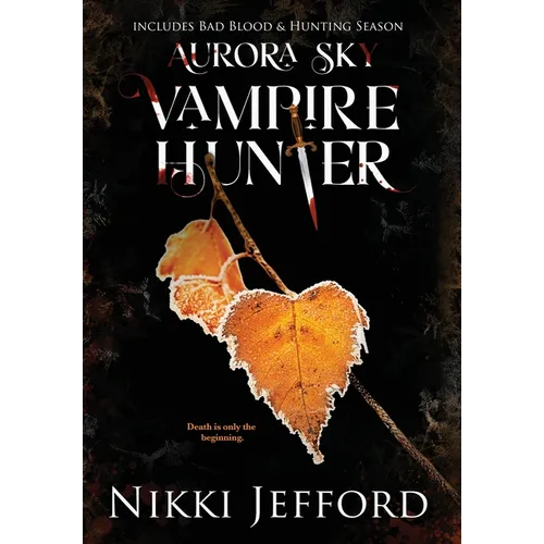 Aurora Sky Vampire Hunter, Duo 2 (Bad Blood & Hunting Season)