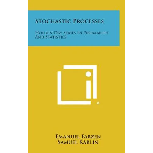 Stochastic Processes: Holden-Day Series in Probability and Statistics