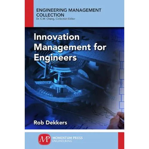 Innovation Management and New Product Development for Engineers, Volume I: Basic Concepts