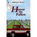 Honor the Fallen: HJB Series Book 1