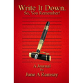 Write It Down. So, You Remember!: Journal