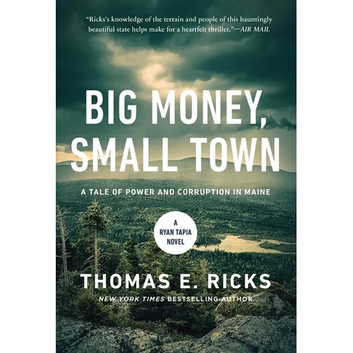 Big Money, Small Town: A Ryan Tapia Novel