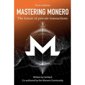 Mastering Monero: The Future of Private Transactions