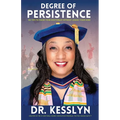 Degree of Persistence: 120 Tips To Finish Your Doctorate Without Losing Your Mind