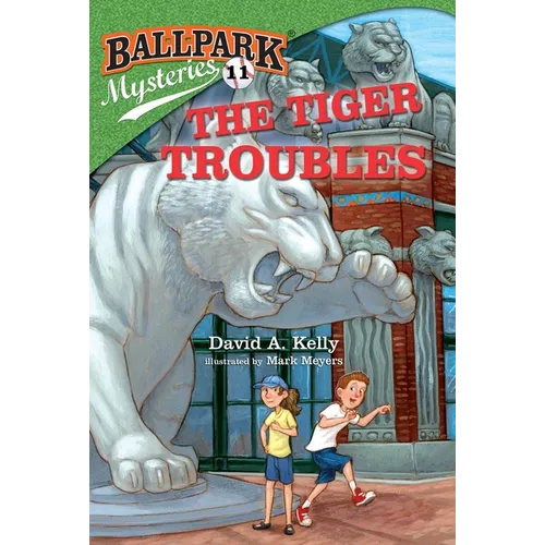 Ballpark Mysteries #11: The Tiger Troubles