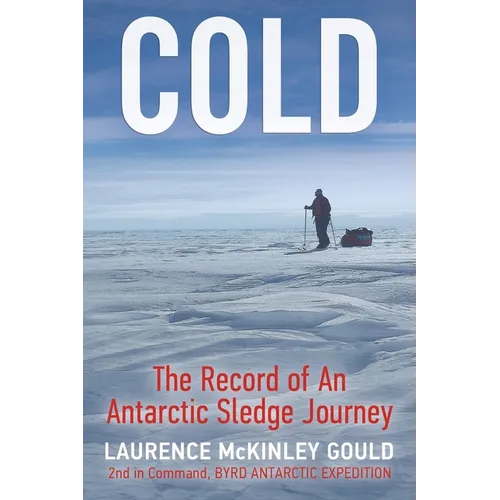 Cold: The Record of an Antarctic Sledge Journey