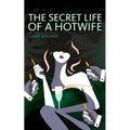 The Secret Life of a Hotwife