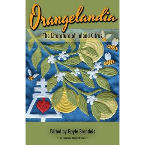 Orangelandia: The Literature of Inland Citrus