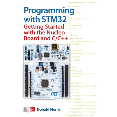 Programming with Stm32: Getting Started with the Nucleo Board and C/C++