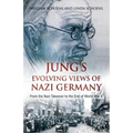 Jung's Evolving Views of Nazi Germany: From the Nazi Takeover to the End of World War II
