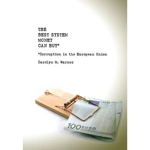 The Best System Money Can Buy: Corruption in the European Union