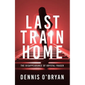 Last Train Home: The Disappearance of Krystal Fraser