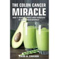 The Colon Cancer Miracle