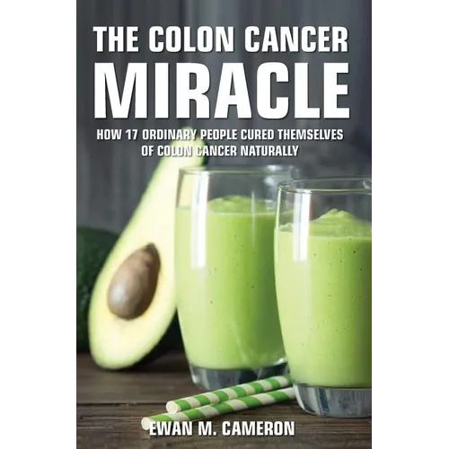The Colon Cancer Miracle