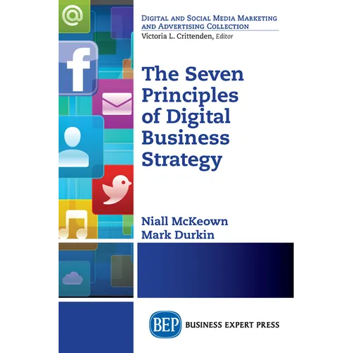 The Seven Principles of Digital Business Strategy