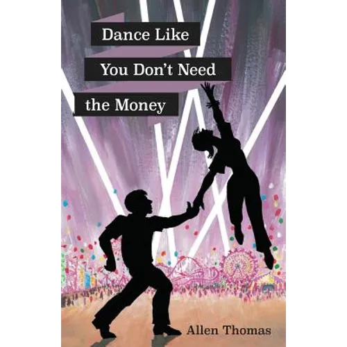 Dance Like You Don't Need the Money