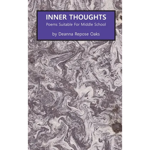 Inner Thoughts: Poems Suitable for Middle School