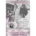 Of White Ashes: A WWII historical novel inspired by true events