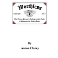 Worthless: The Indispensable Guide to Choosing the Right Major