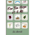 For The Hope of it All