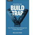 Escaping the Build Trap: How Effective Product Management Creates Real Value