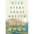 With Every Great Breath: New and Selected Essays, 1995-2023