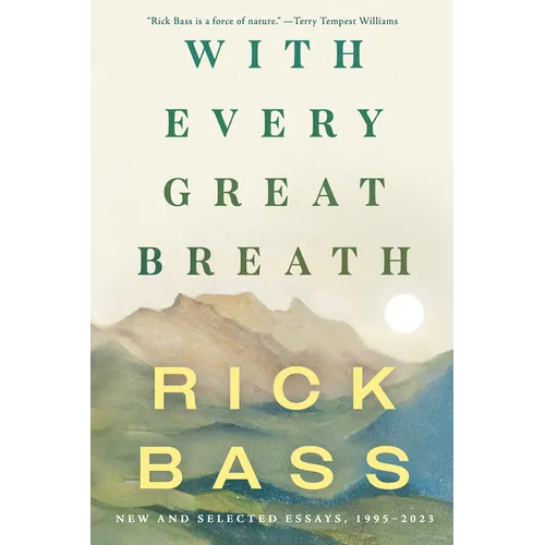 With Every Great Breath: New and Selected Essays, 1995-2023