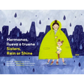 Hermanas, Llueva O Truene / Sisters, Rain or Shine: (Bilingual Edition)