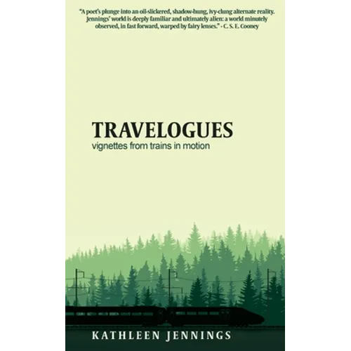 Travelogues: Vignettes from Trains In Motion