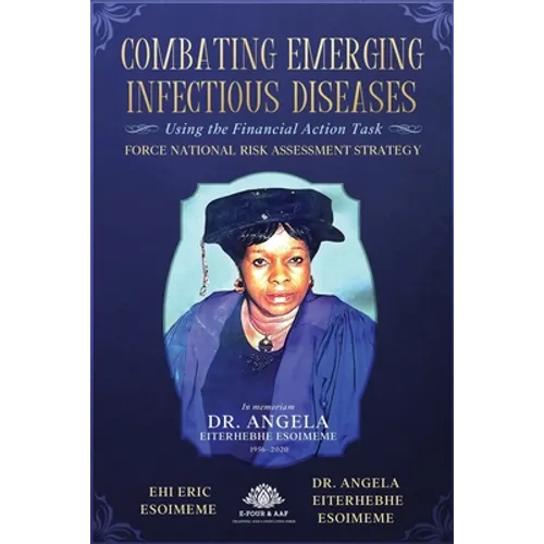 Combating Emerging Infectious Diseases Using the Financial Action Task Force National Risk Assessment Strategy