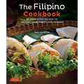 The Filipino Cookbook: 85 Homestyle Recipes to Delight Your Family and Friends