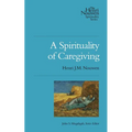 A Spirituality of Caregiving